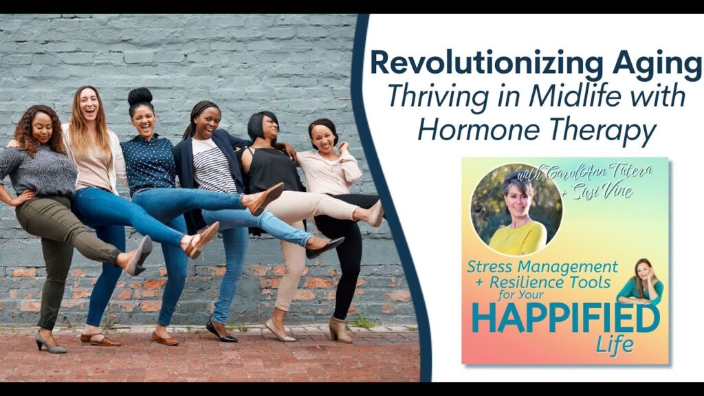Revolutionizing Aging: Thriving in Midlife with Hormone Therapy